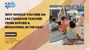 Why should you hire an LSA / Shadow Teacher